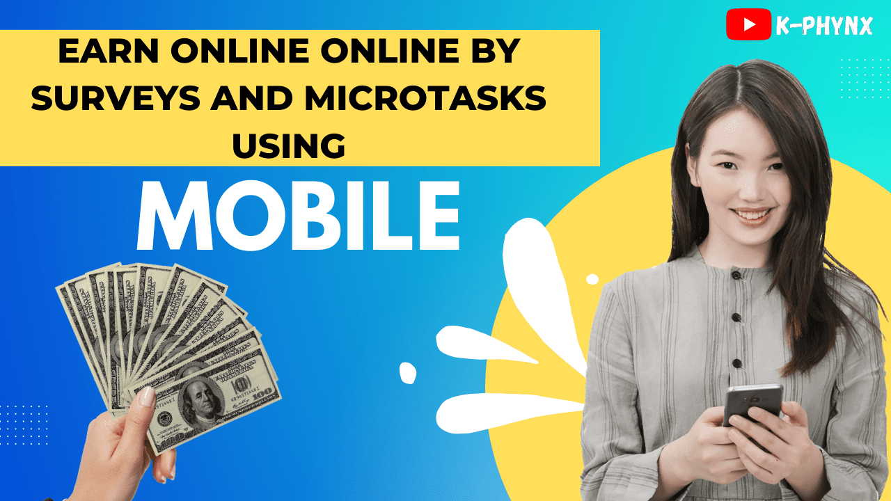 Earn Online Online by Surveys and Microtasks using "7 Ways to Make Money Online and Earn Lakhs in a Month | You Should to Know" make money online